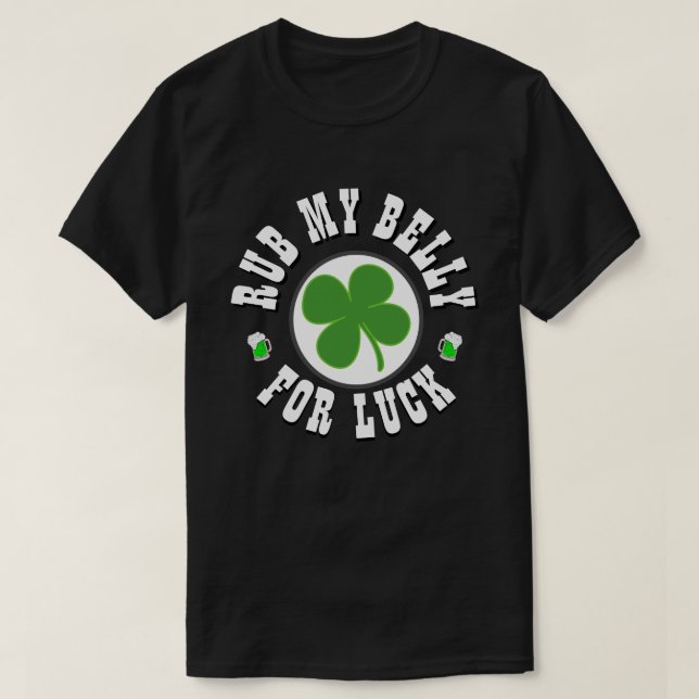 Lycklig St patrick's day RUB MY BELLY T-Shirt (Design framsida)
