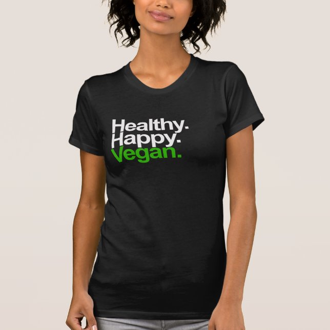 Lycklig. Sunt. Vegan. T Shirt (Framsida)