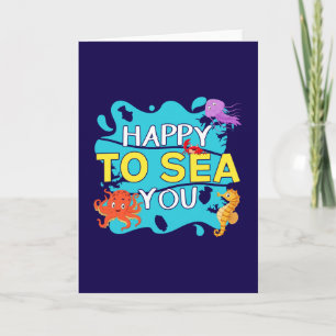 Lycklig to Sea You - Ocean Pun Kort