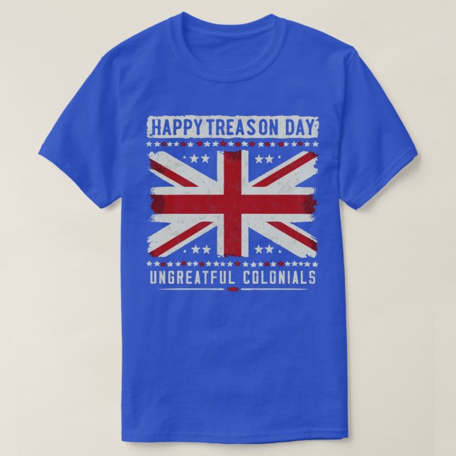 LYCKLIG TREASON DAY UNGRATEFUL COLONIALS 1 T SHIRT (Design framsida)