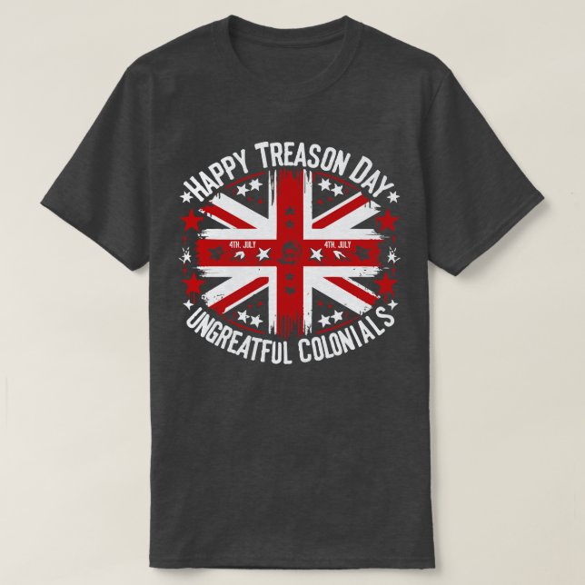 LYCKLIG TREASON DAY UNGRATEFUL COLONIALS T SHIRT (Design framsida)