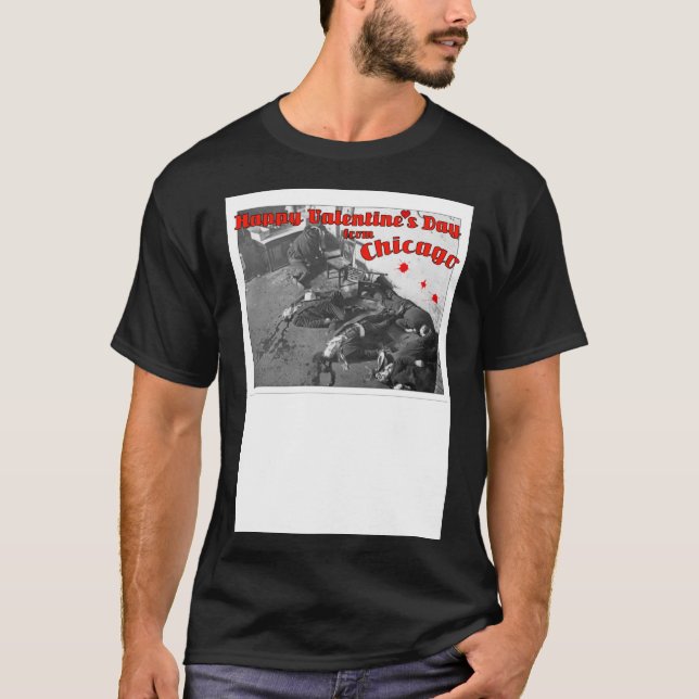 Lycklig Valentine Day Massacre Chicago 1929 T Shirt (Framsida)