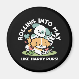 Lycklig valpar som rullar in i maj - Kawaii Hund A Magnet