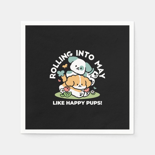 Lycklig valpar som rullar in i maj - Kawaii Hund A Pappersservett (Framsidan)