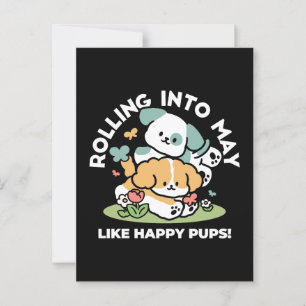 Lycklig valpar som rullar in i maj - Kawaii Hund A Vykort