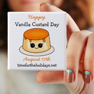 Lycklig Vanilla Custard Day   17 augusti Knapp