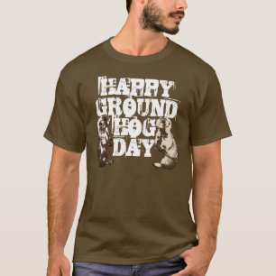 LYCKLIG vår Groundhogs för GROUNDHOG-DAG Tee Shirt