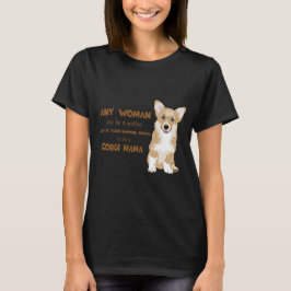 Lycklig Welsh Corgi Pembroke - CORGI MAMMA T-shirt