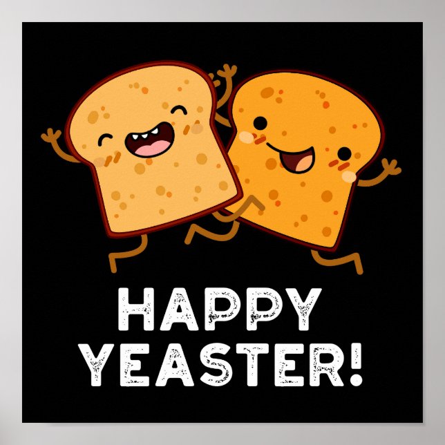 Lycklig Yeaster Funny Bread Pun Mörk BG Poster (Framsidan)