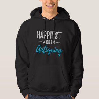 Lyckligast när jag köper antika föremål Antikhandl Hoodie