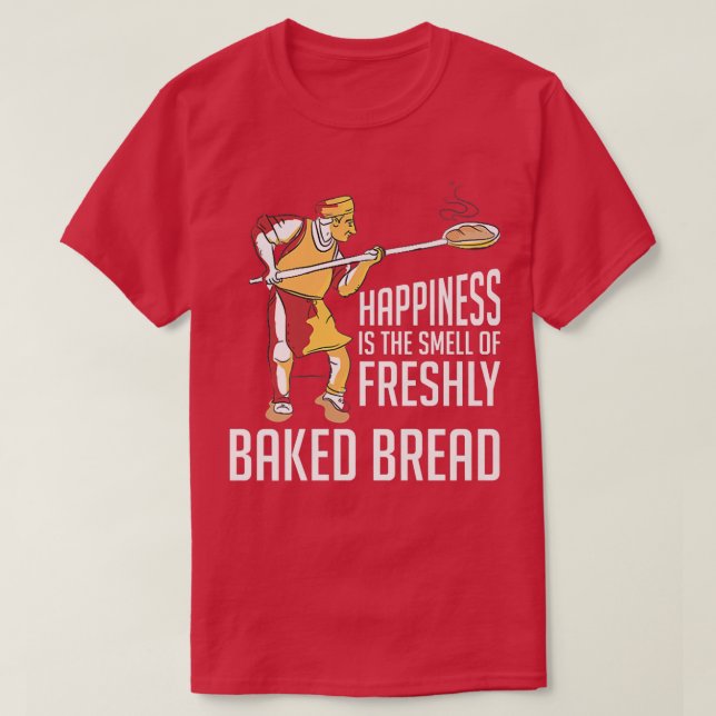 Lycklighet är en liten bit av färskat bakat brödmä t shirt (Design framsida)