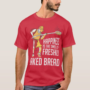 Lycklighet är en liten bit av färskat bakat brödmä t shirt