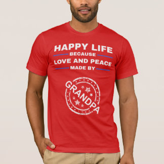 Lyckligt Liv, Kärlek och Fred - Present till Farfa T Shirt