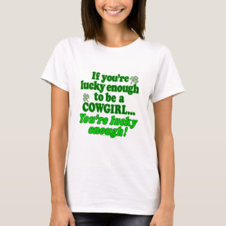 LYCKLIGT NOG ATT VARA EN COWGIRL TEE SHIRT
