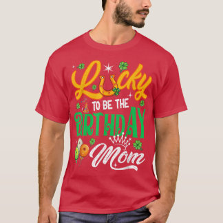 Lyckligtvis att vara födelsedagen Mamma Funny Patr T Shirt