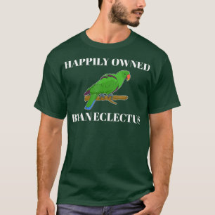 Lyckligtvis Pet Parrot Owner Eclectus T Shirt