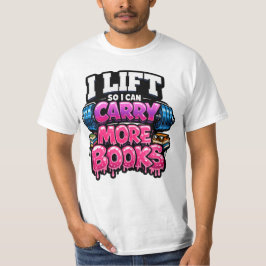 Lyft Så Att Jag Kan Bära Fler Böcker Läsälskare  T Shirt