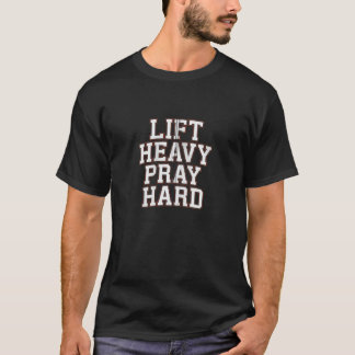 Lyft Tungt Be Hårt Gym Kristet Gåva Jesus Tro T Shirt