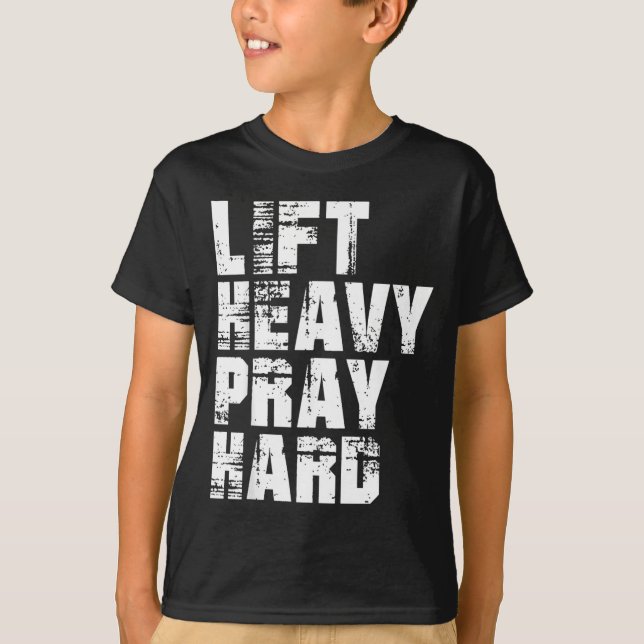 Lyft Tungt Be Hårt Gym Kristet Present För T Shirt (Framsida)