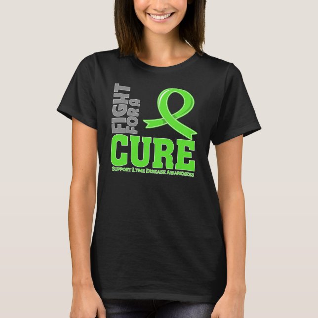 Lyme Disease Fight for a Cure T-shirt (Framsida)