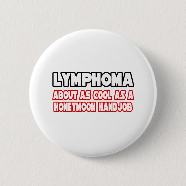 Lymfom...Inte Coola Knapp (Framsida)