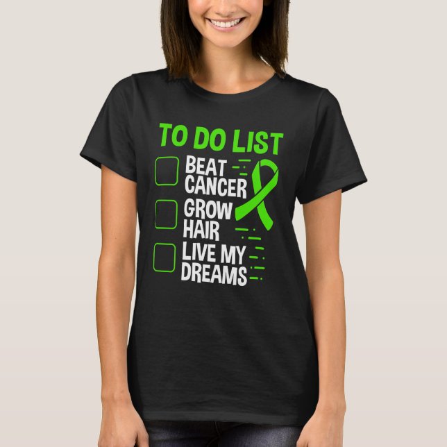 Lymphoma Cancer Awareness To Do Hair Green Ribbon T Shirt (Framsida)