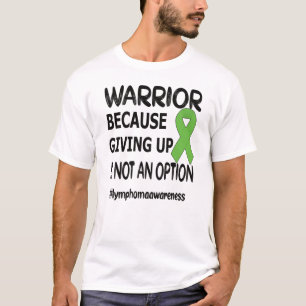 Lymphoma Warrior Hodgkins Lymphoma Cancer Survivor T Shirt