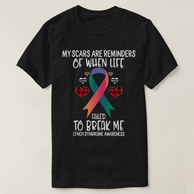 Lynch Syndrome Awareness Warrior Scars Reminders L T Shirt (Design framsida)
