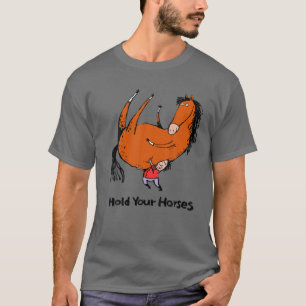 Lynnig Cowboy Håll dina hästar Westerna Land Rode T Shirt
