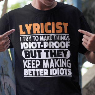Lyricist jag försöker göra Sak funny citat lyricis T Shirt