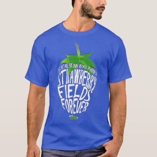 Lyrics by Lennon and McCartney Strawberry Fält T Shirt