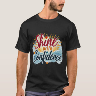 Lysa med självförtroende t shirt