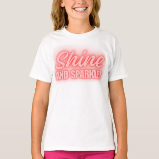 Lysa och glänsa t shirt