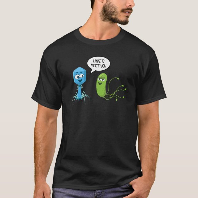 Lyse To Meet You  Bacteriophage 10 T Shirt (Framsida)