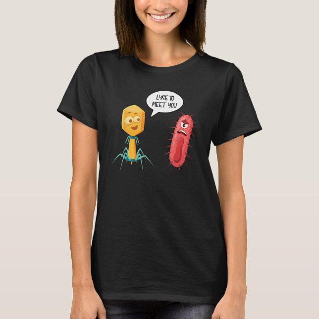Lyse To Meet You  Bacteriophage 12 T Shirt (Framsida)