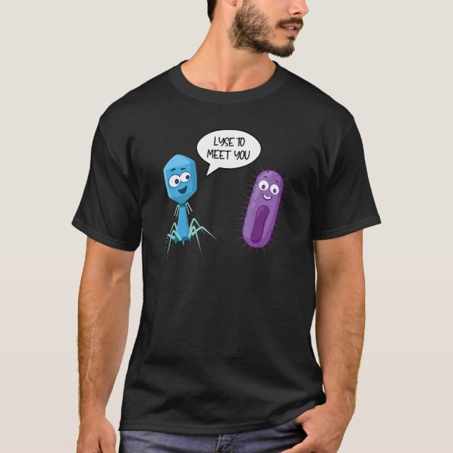 Lyse To Meet You  Bacteriophage 15 T Shirt (Framsida)