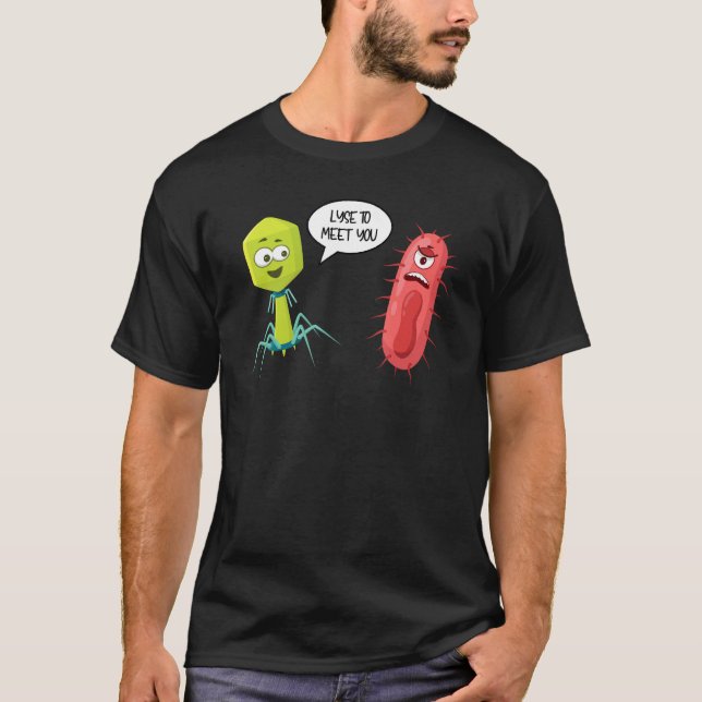 Lyse To Meet You  Bacteriophage 9 T Shirt (Framsida)