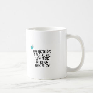 Lyssna inte till dig kaffemugg