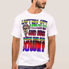 Lyssna, jag såg alla Bra Bands! T-shirt