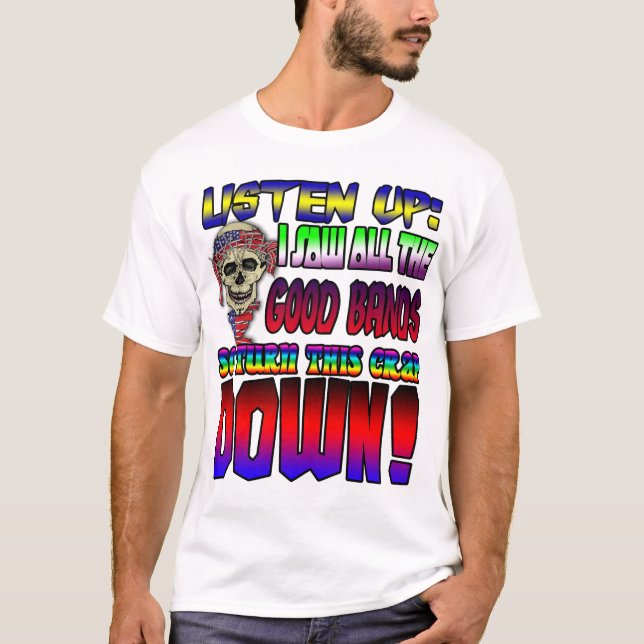 Lyssna, jag såg alla Bra Bands! T-shirt (Framsida)