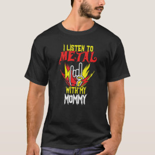 Lyssna Metall med Mamma Älskare Rocker Me T Shirt