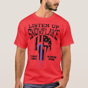 Lyssna nu, det är skum där inne jag är Stayin T Shirt