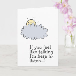 Lyssna nu! Jag har har dig! Stöd för Cute Cancer Kort