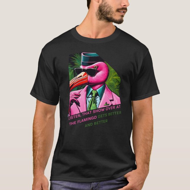 Lyssna på det programmet där borta på Flamingo bli T Shirt (Framsida)