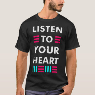 Lyssna på ditt hjärta t shirt