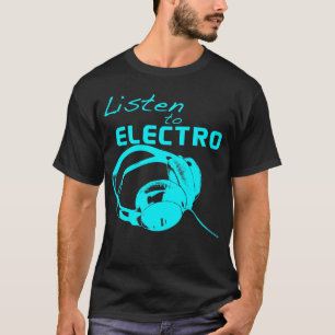 Lyssna på Electro T-shirt