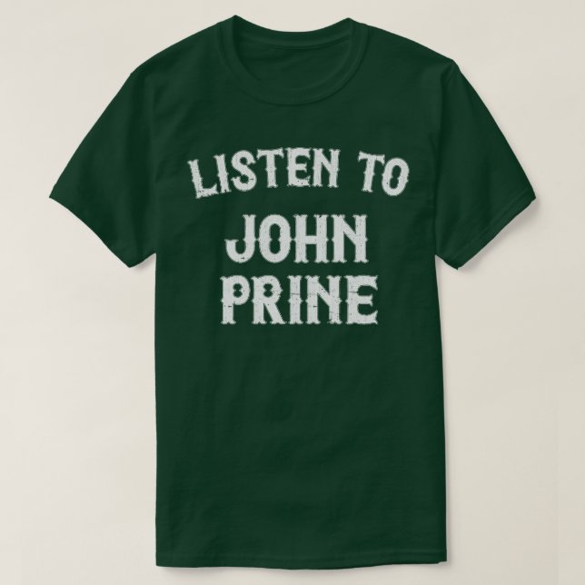 Lyssna på John Prine T Shirt (Design framsida)