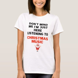 Lyssna på julmusik T-shirt