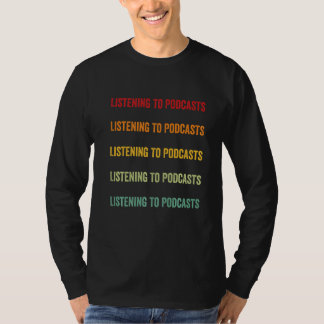 Lyssna på poddar Lyssna på poddar Hobbyi T Shirt