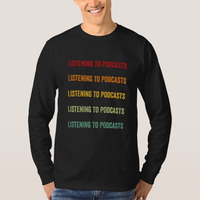 Lyssna på poddar Lyssna på poddar Hobbyi T Shirt (Framsida)